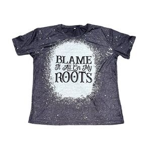 NWT “Blame It All On My Roots” Dark Grey Short Sleeve T-Shirt Size XXL